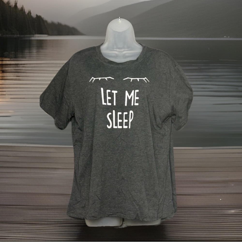 💤💤😴Let Me Sleep Gray Short Sleeve Women's Tee Size XL NWOT